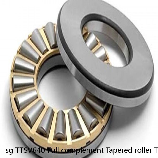 sg TTSV640 Full complement Tapered roller Thrust bearing