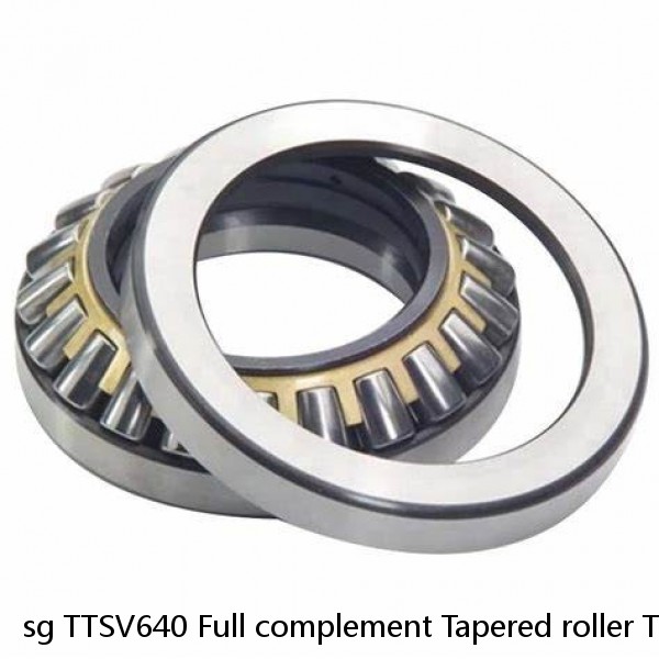 sg TTSV640 Full complement Tapered roller Thrust bearing