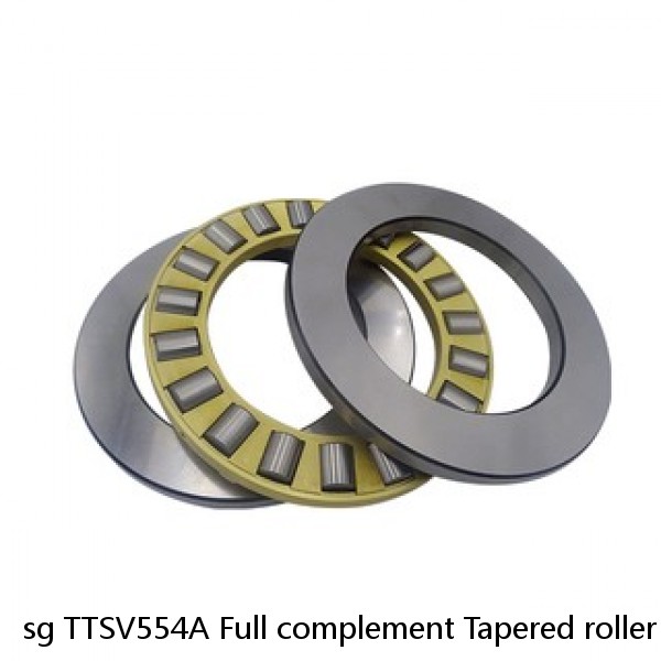 sg TTSV554A Full complement Tapered roller Thrust bearing