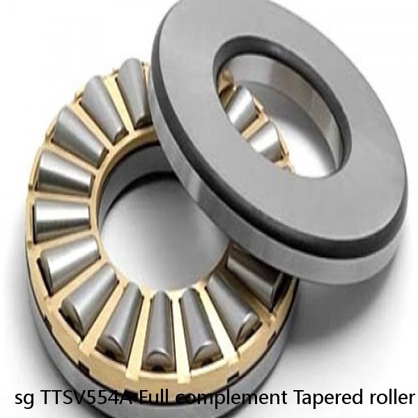 sg TTSV554A Full complement Tapered roller Thrust bearing