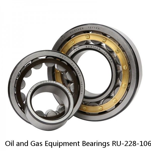 Oil and Gas Equipment Bearings RU-228-106