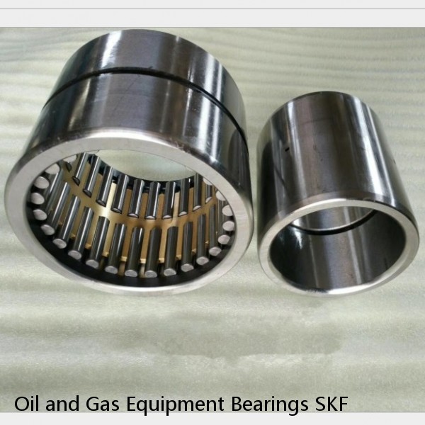 Oil and Gas Equipment Bearings SKF