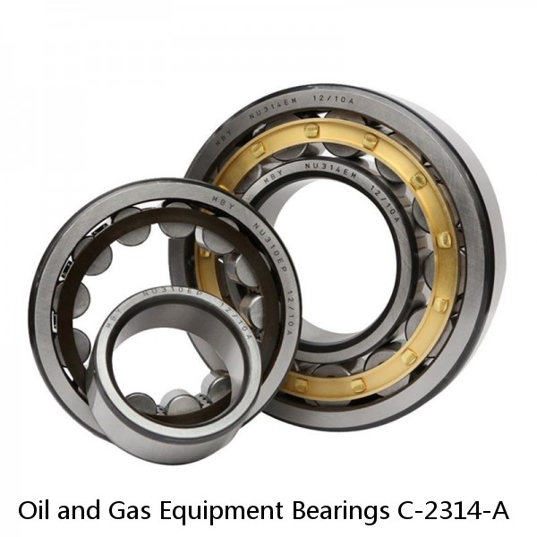 Oil and Gas Equipment Bearings C-2314-A #1 image